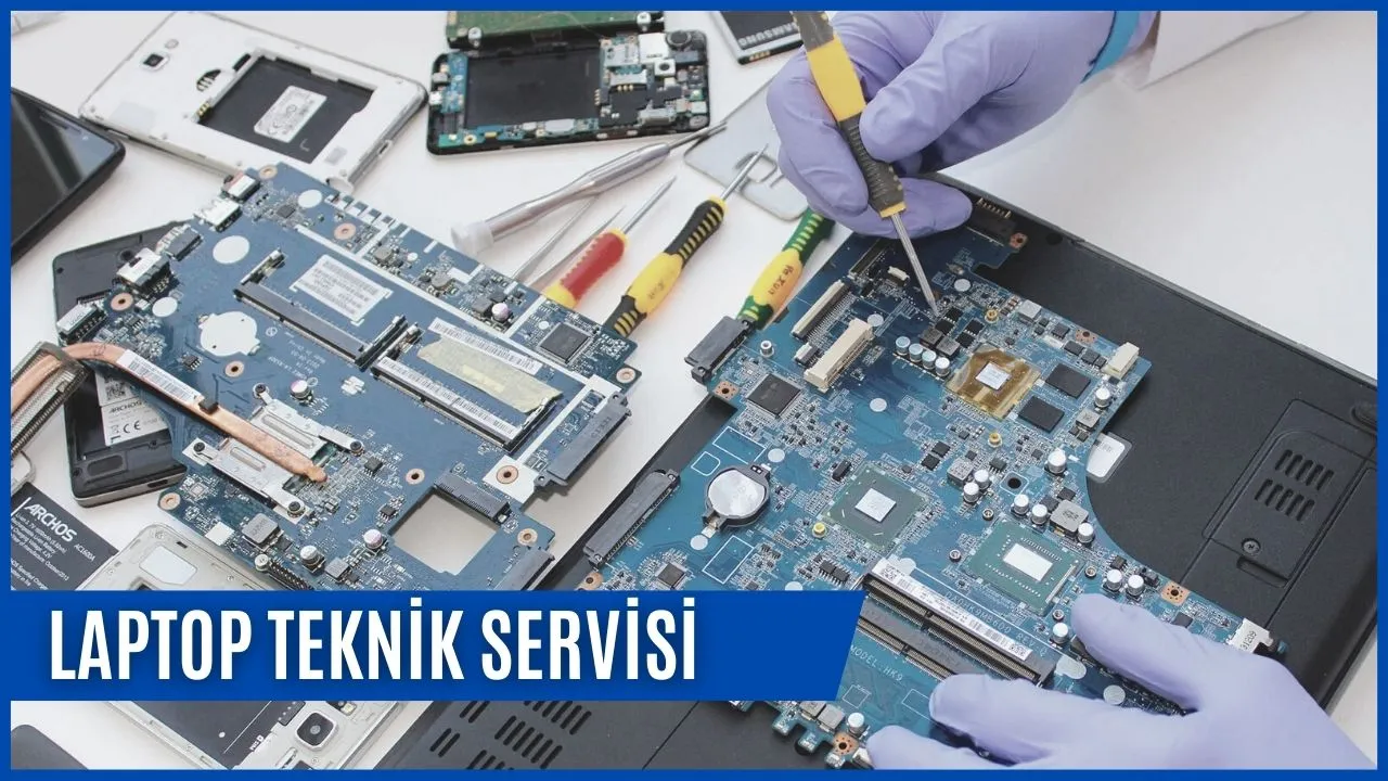 Laptop Teknik Servisi 