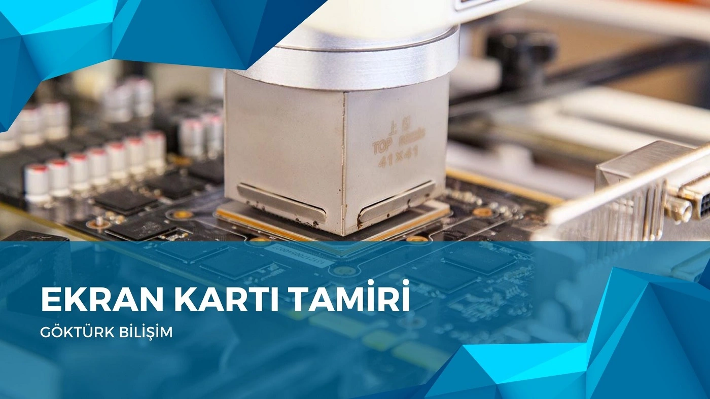 Ekran Kartı Tamiri
